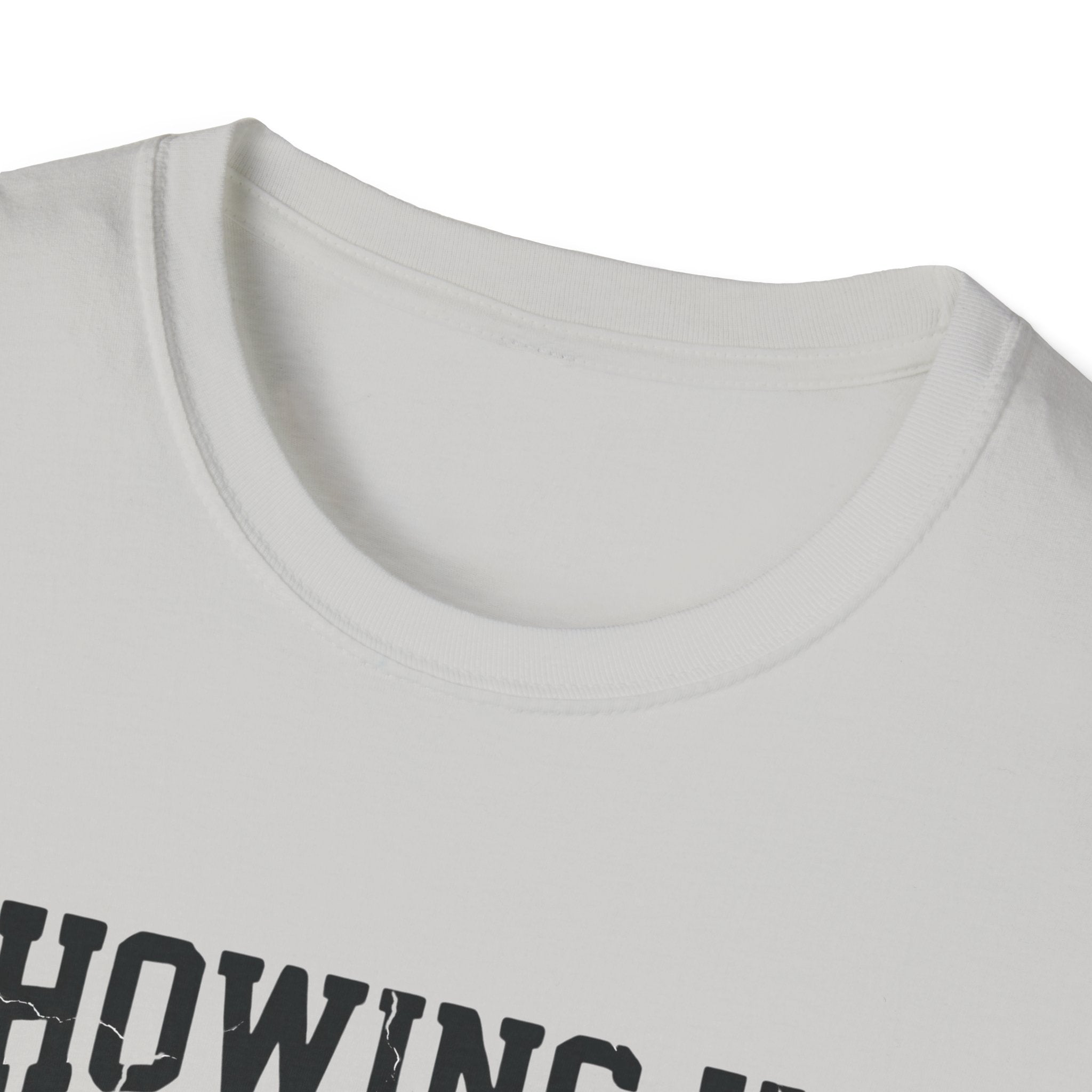 Showing up Counts T-Shirt