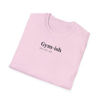 Gym-ish T-Shirt