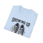 Showing up Counts T-Shirt
