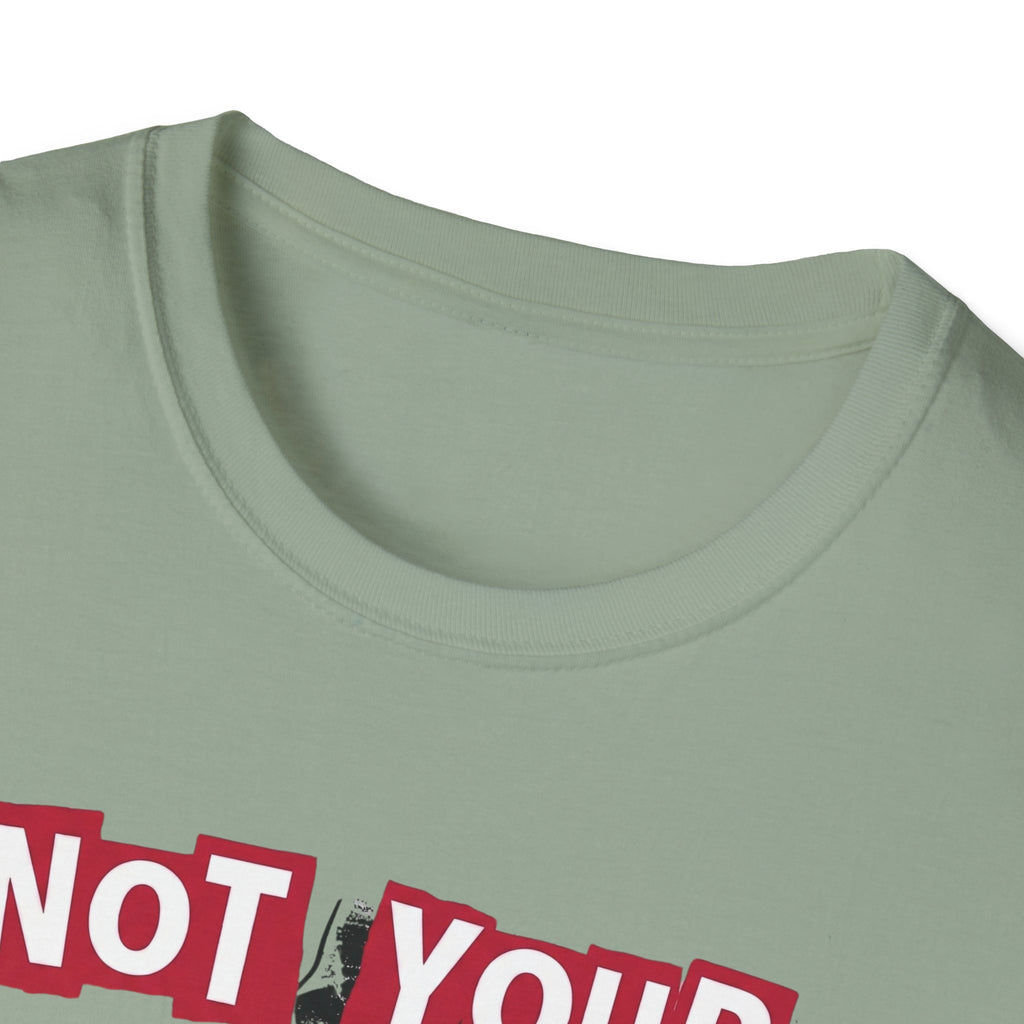 Not Your Sweetheart T-Shirt #2