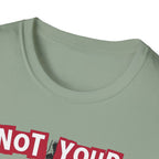 Not Your Sweetheart T-Shirt #2