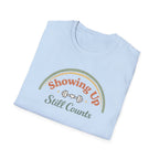 Showing up still counts T-Shirt