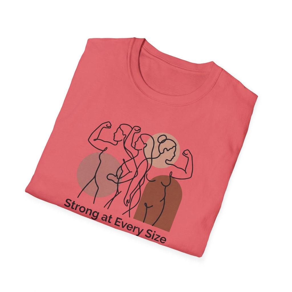 Strong at every Size T-Shirt