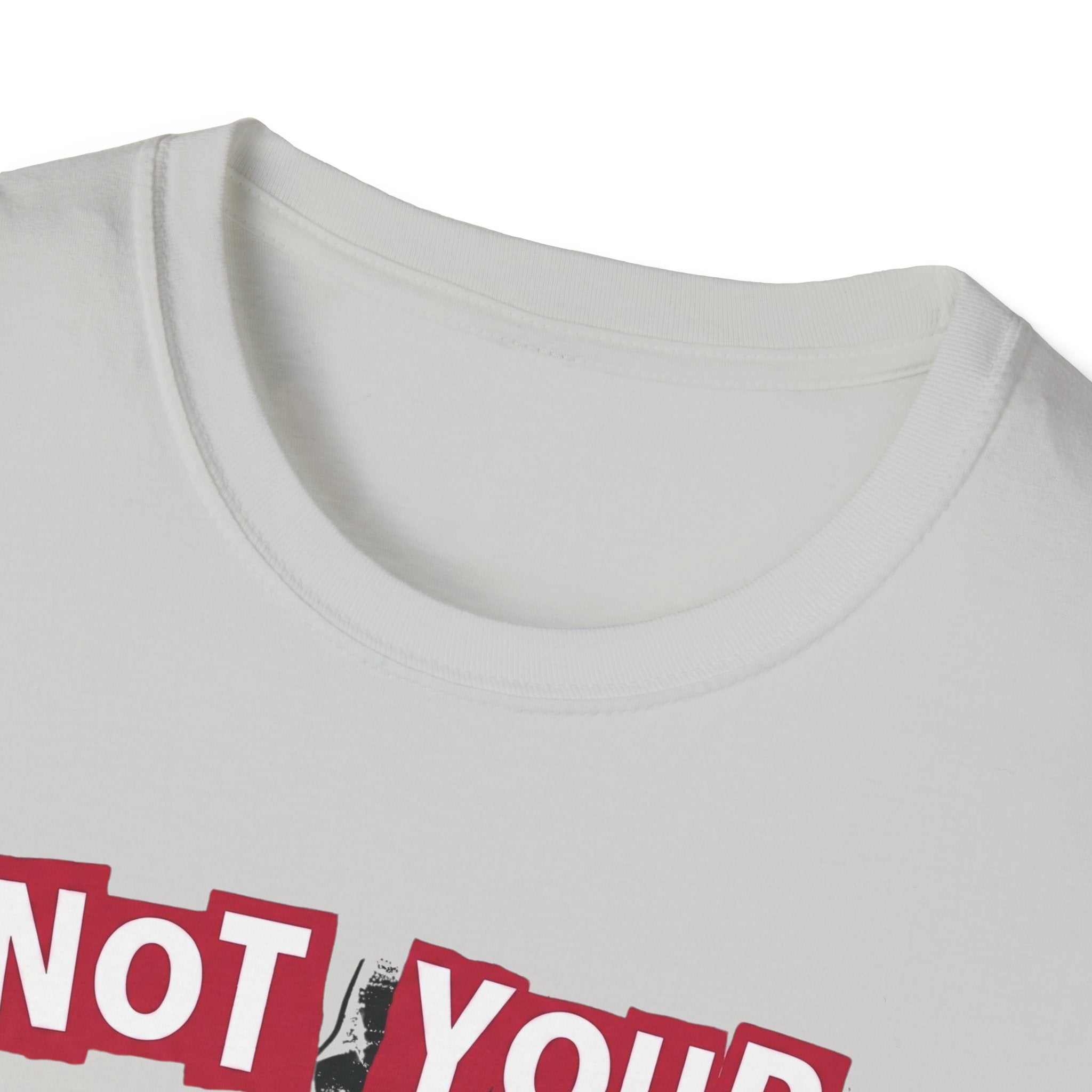 Not Your Sweetheart T-Shirt #2