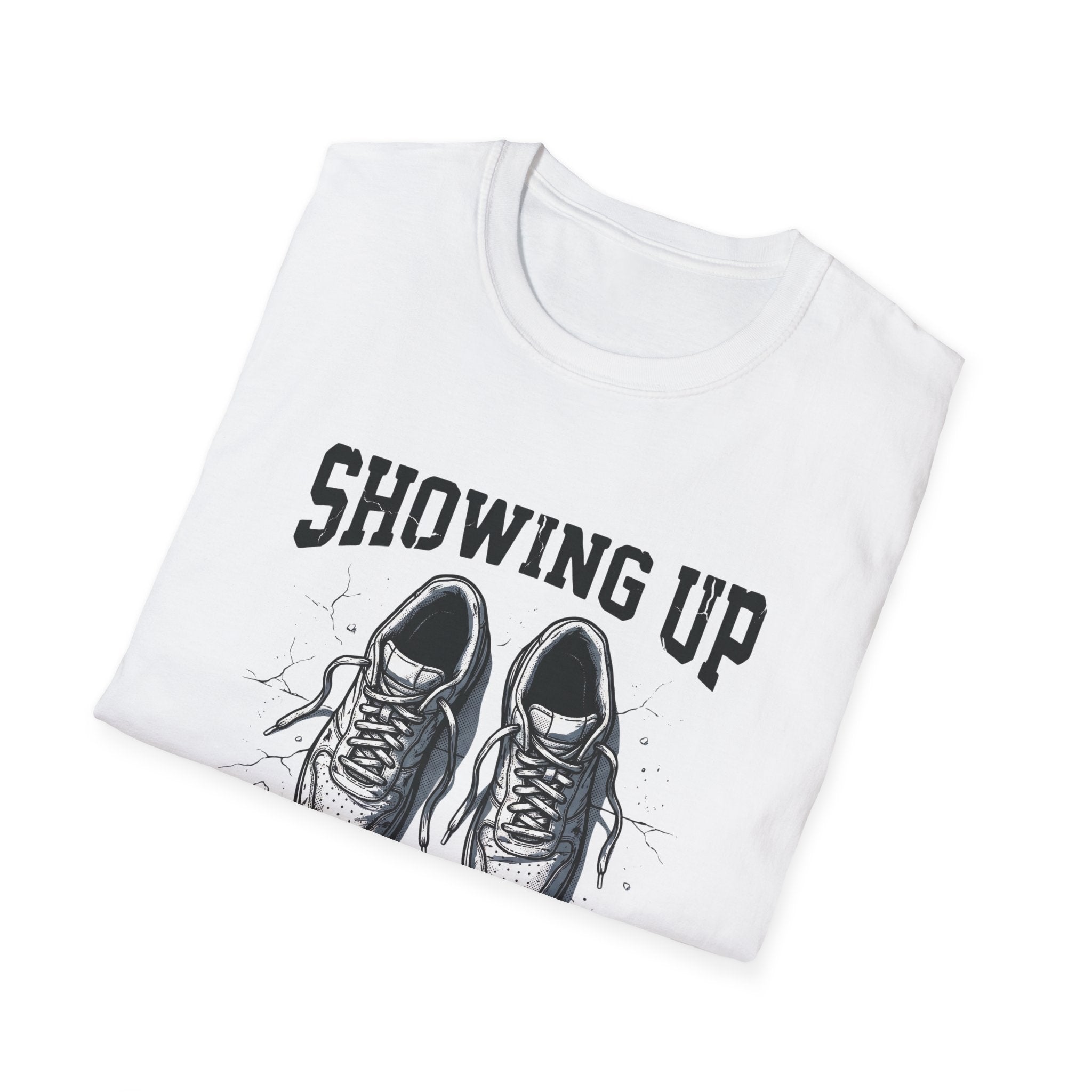 Showing up Counts T-Shirt