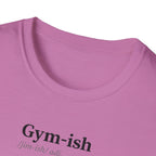 Gym-ish T-Shirt