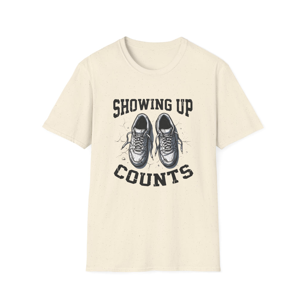Showing up Counts T-Shirt