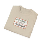 Progress over Pressure.png T-Shirt