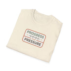Progress over Pressure.png T-Shirt