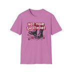 Not Your Sweetheart T-Shirt #2