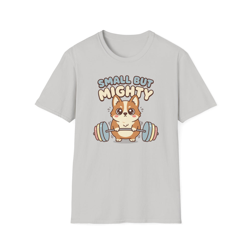 Small but Mighty T-Shirt