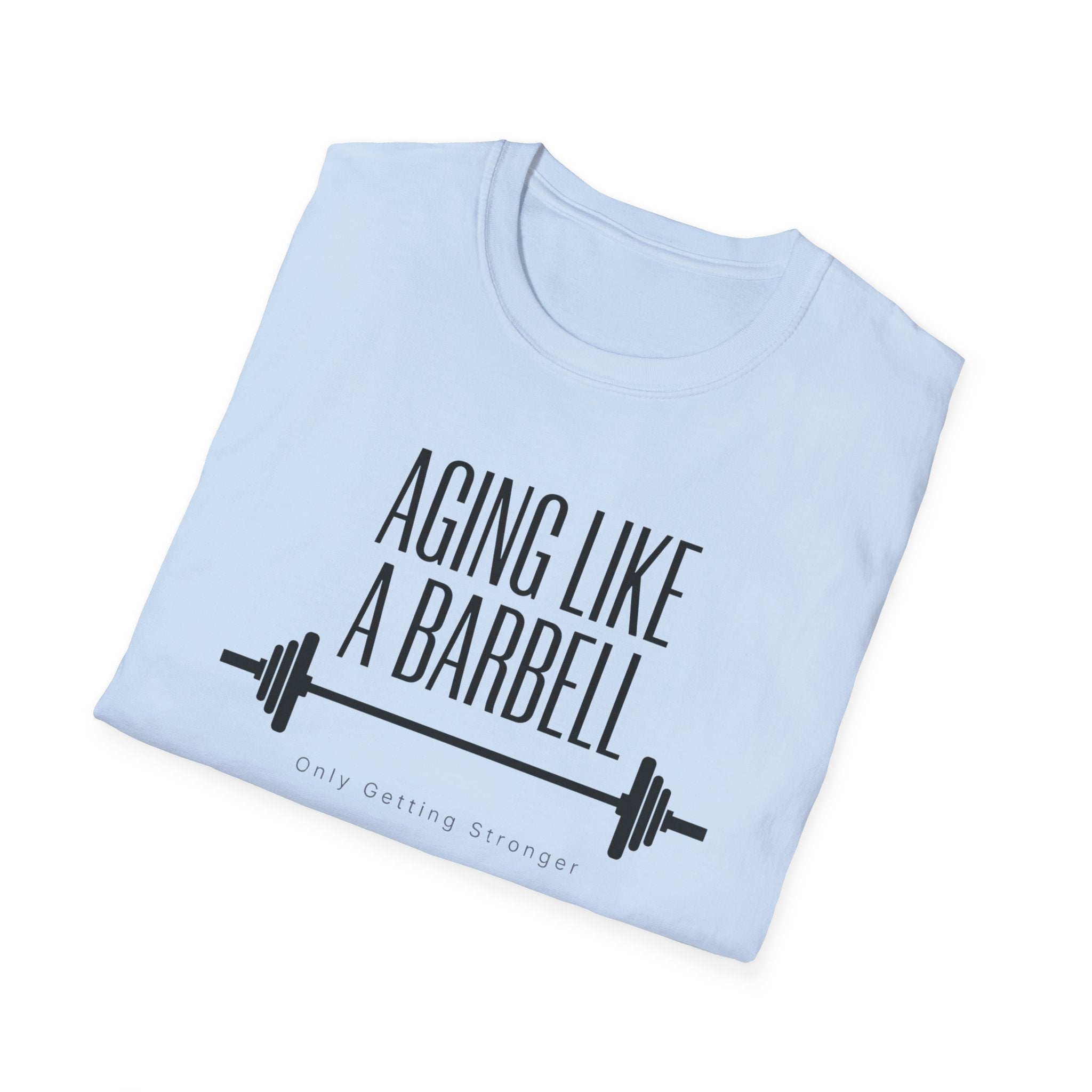 Aging Like a Barbell T-Shirt 1