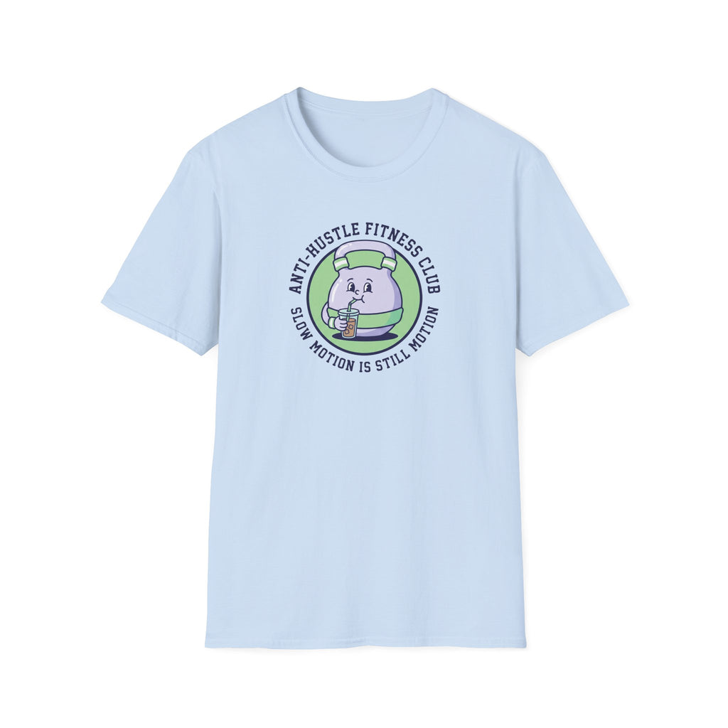 Slow motion is still motion T-Shirt