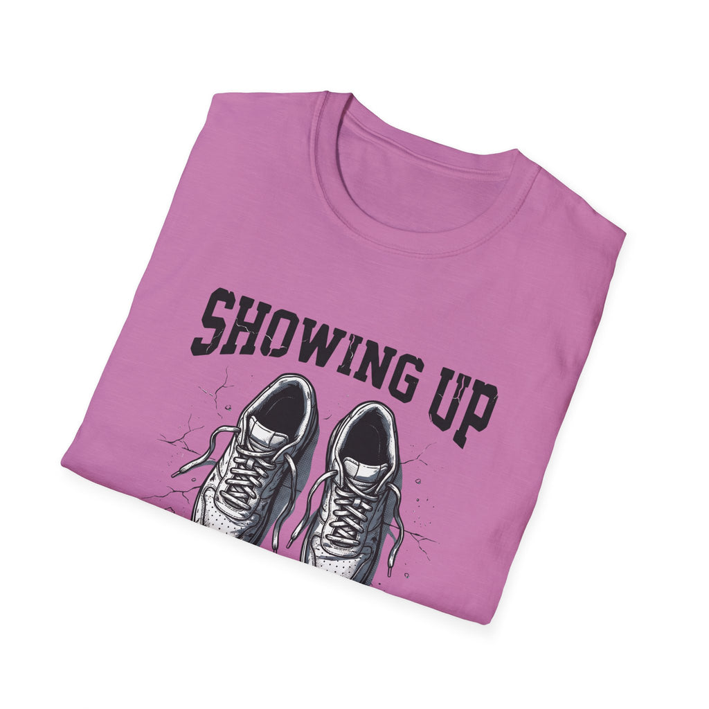 Showing up Counts T-Shirt