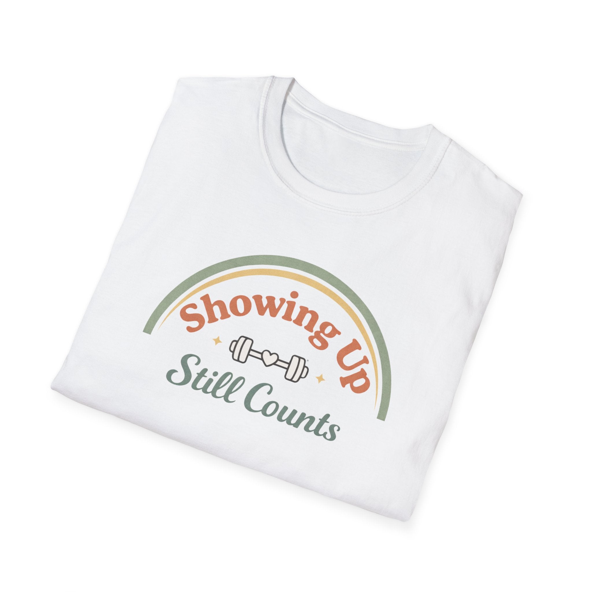 Showing up still counts T-Shirt