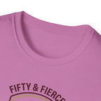 Fifty and Fierce T-Shirt