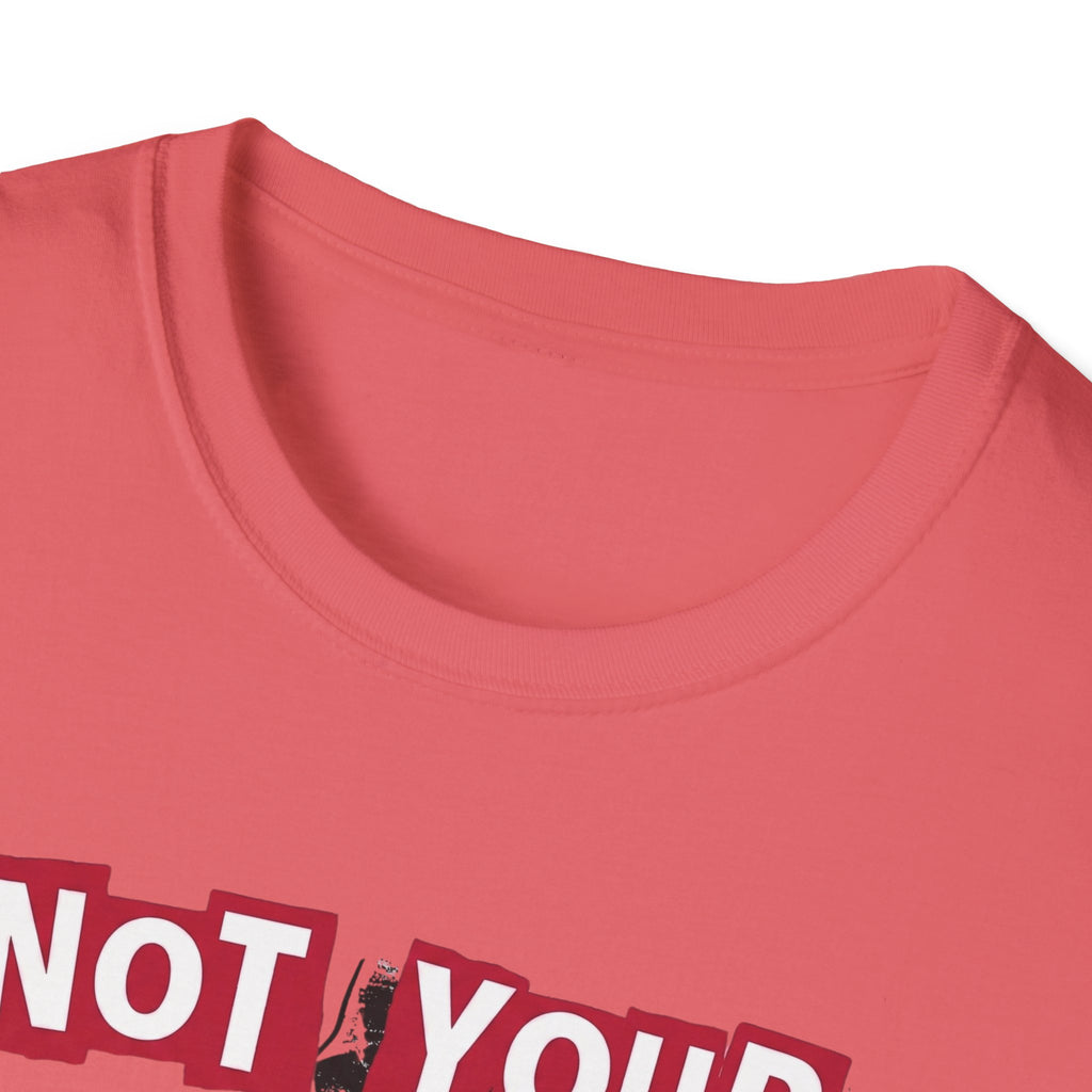 Not Your Sweetheart T-Shirt #2