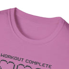 Workout complete T-Shirt