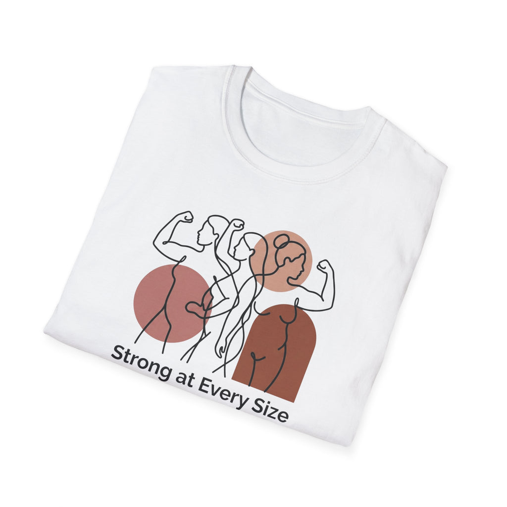 Strong at every Size T-Shirt