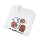 Strong at every Size T-Shirt