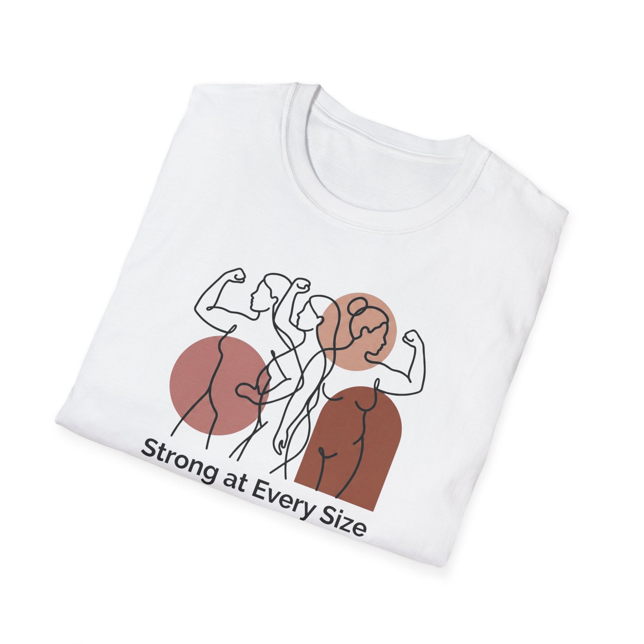 Strong at every Size T-Shirt
