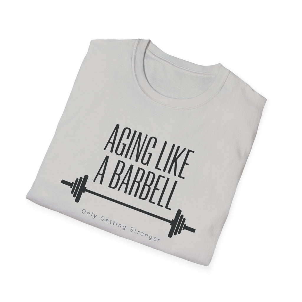 Aging Like a Barbell T-Shirt 1