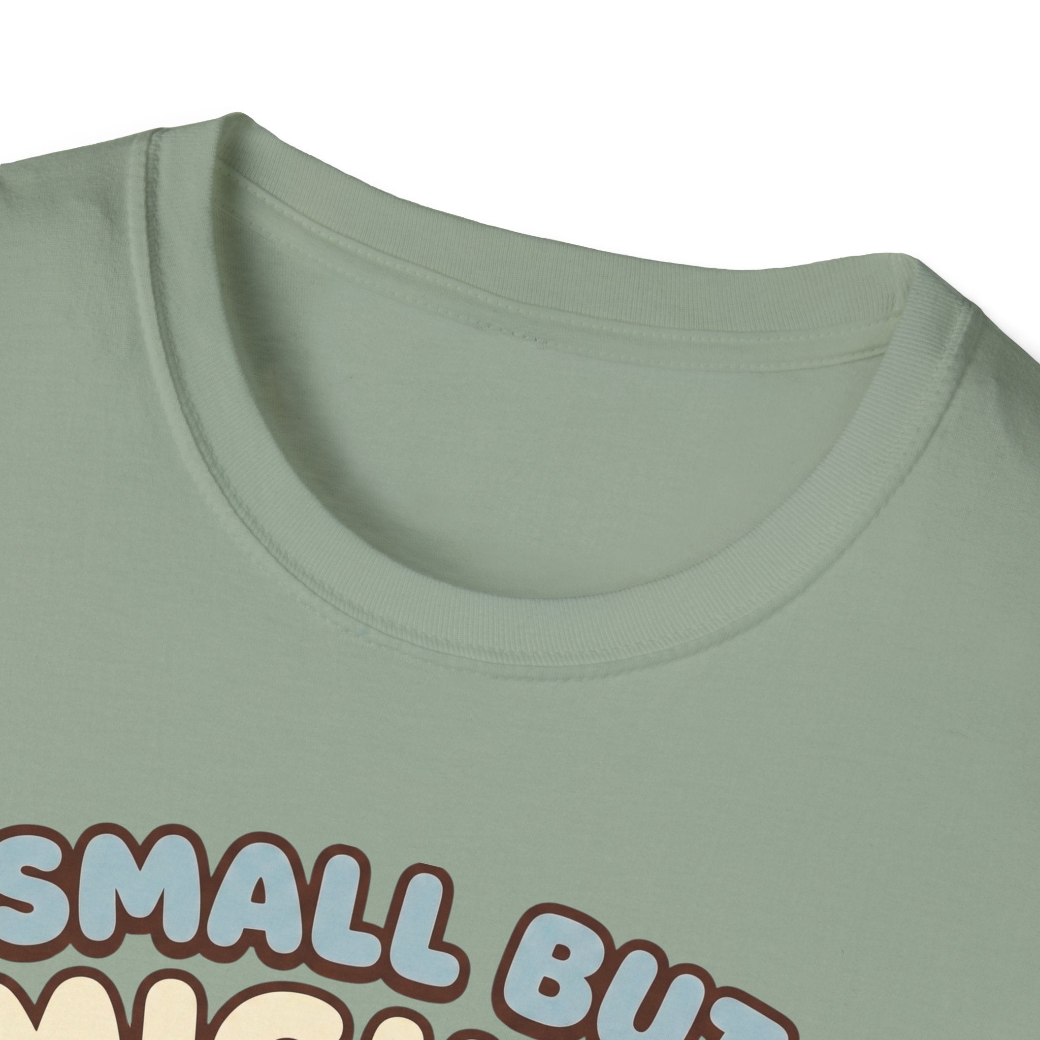 Small but Mighty T-Shirt
