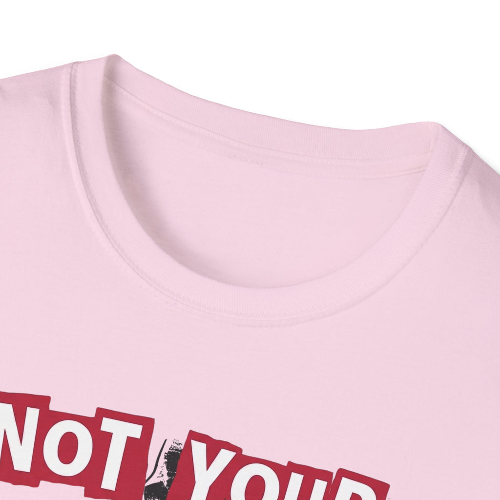 Not Your Sweetheart T-Shirt #2