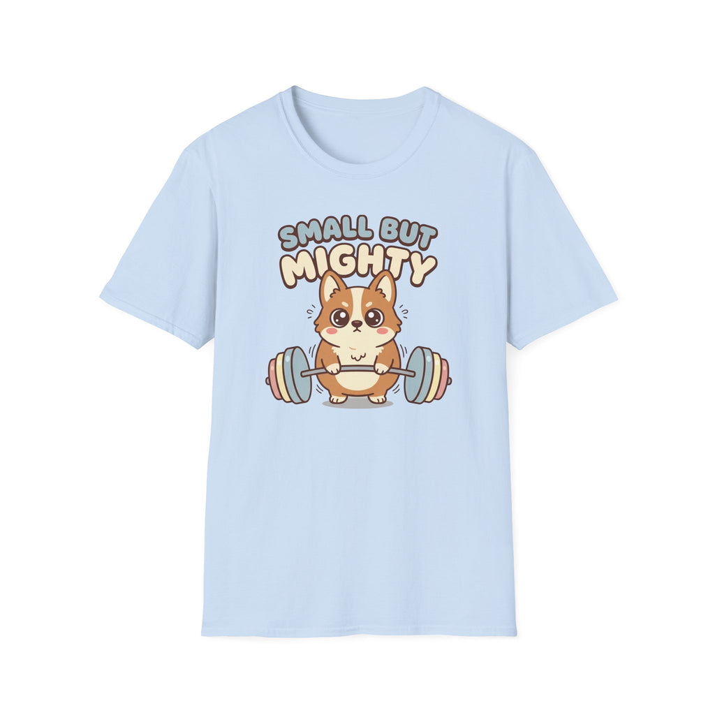 Small but Mighty T-Shirt