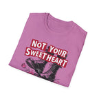 Not Your Sweetheart T-Shirt #2