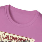 Showing up counts - ticket T-Shirt