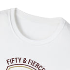 Fifty and Fierce T-Shirt