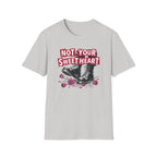 Not Your Sweetheart T-Shirt #2