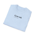 Gym-ish T-Shirt
