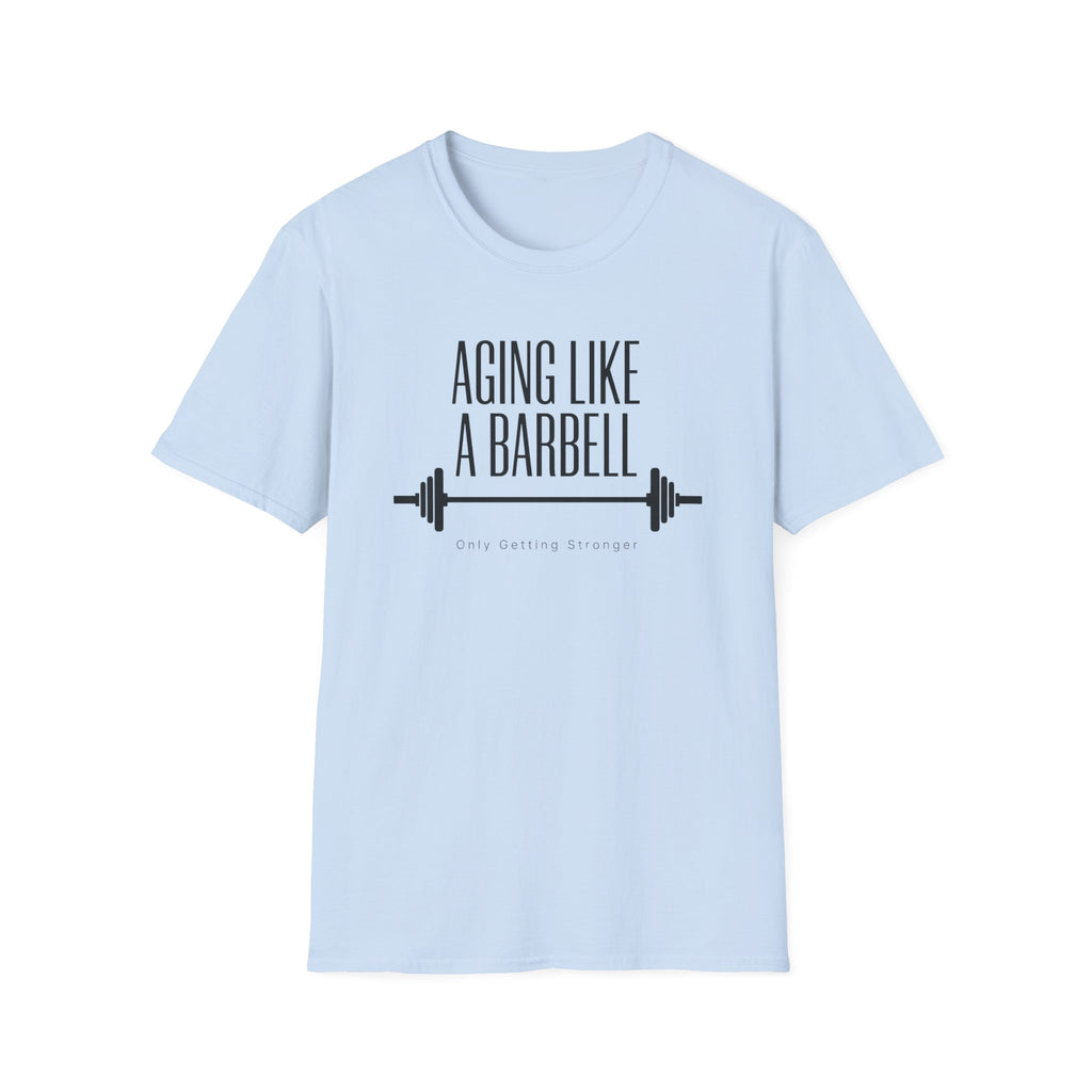 Aging Like a Barbell T-Shirt 1