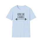 Aging Like a Barbell T-Shirt 1