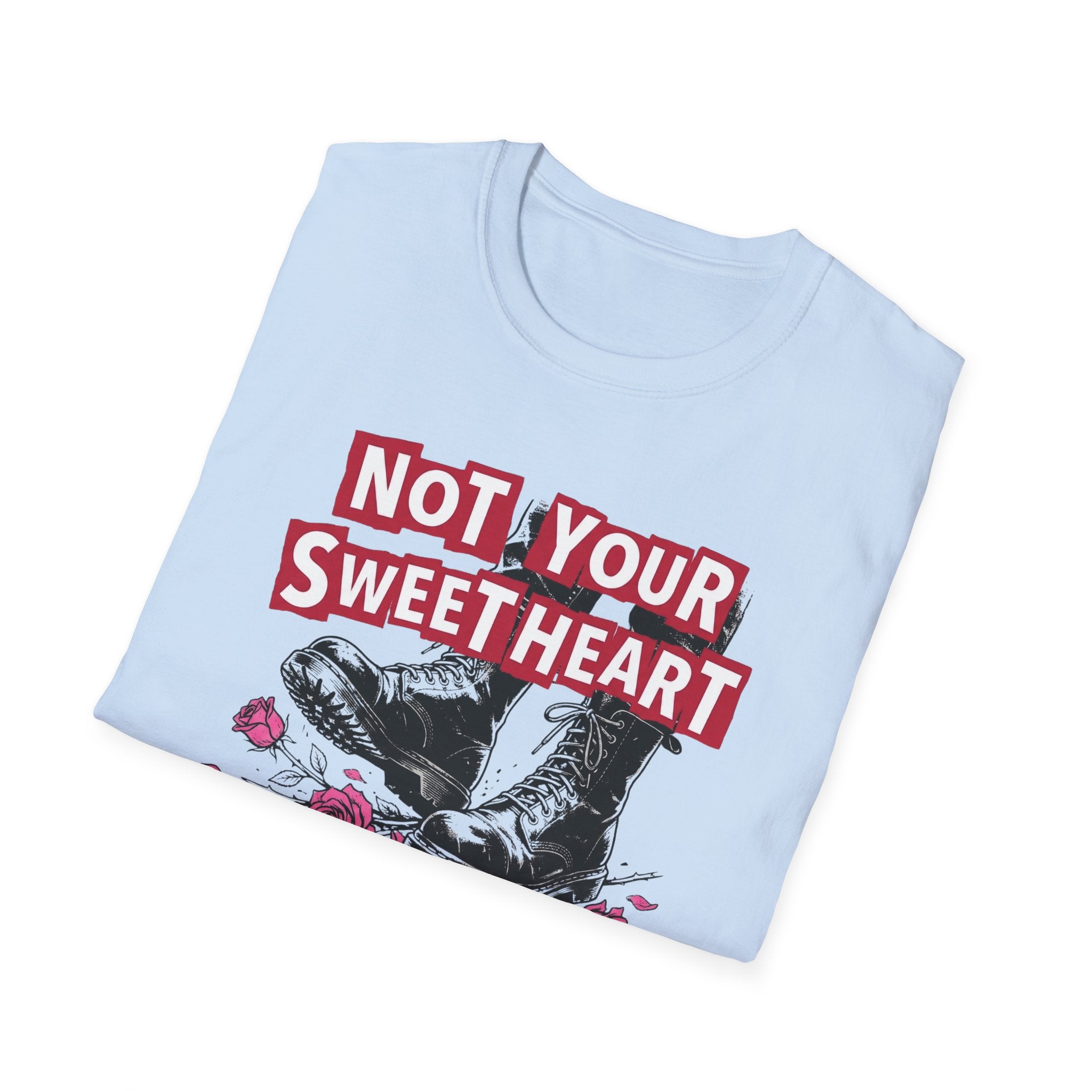 Not Your Sweetheart T-Shirt #2