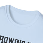 Showing up Counts T-Shirt