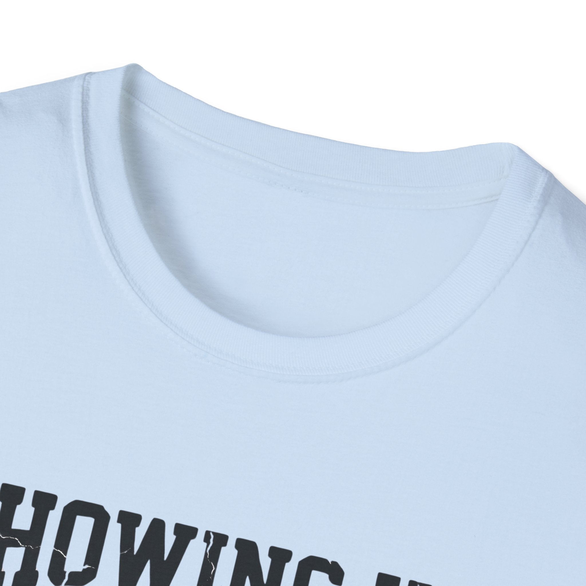 Showing up Counts T-Shirt