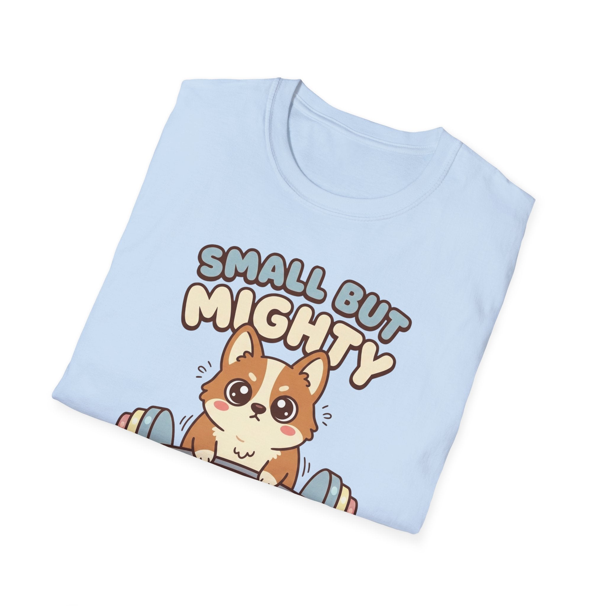 Small but Mighty T-Shirt