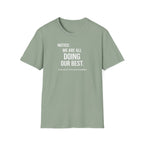 We are doing our best - Dark T-Shirt