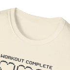 Workout complete T-Shirt