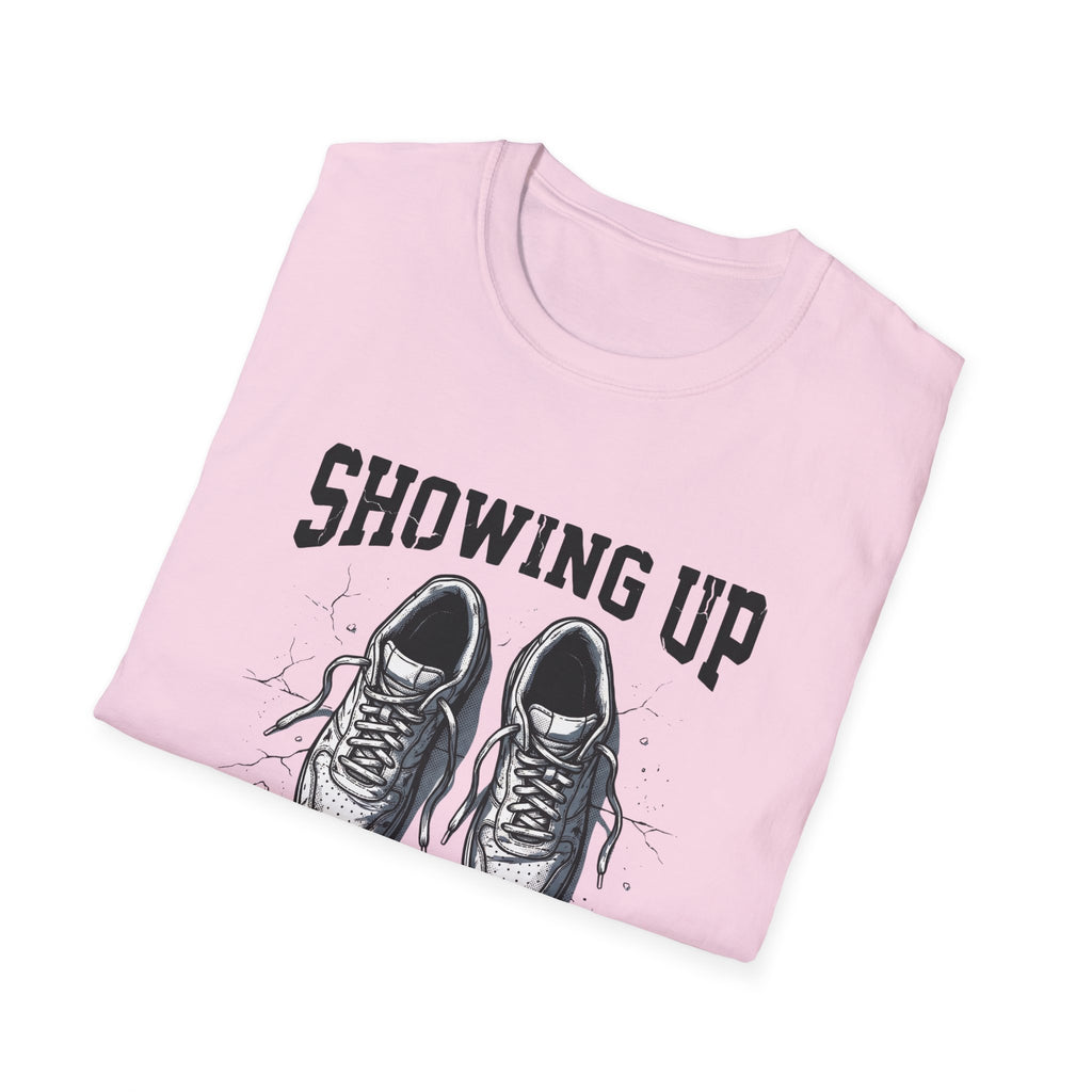Showing up Counts T-Shirt