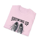 Showing up Counts T-Shirt