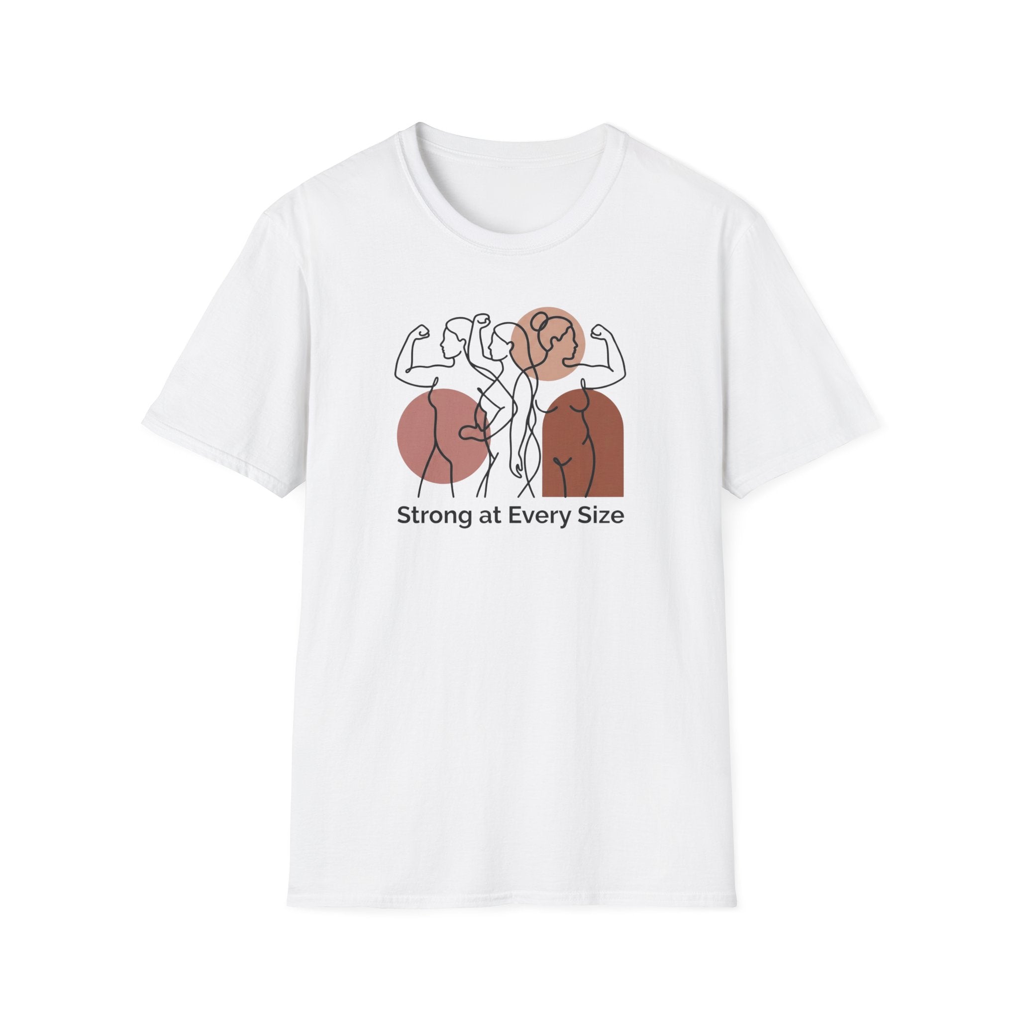 Strong at every Size T-Shirt