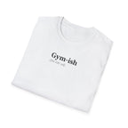 Gym-ish T-Shirt