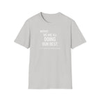 We are doing our best - Dark T-Shirt