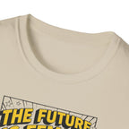 The future is Female T-Shirt
