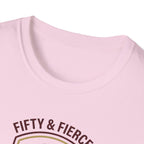 Fifty and Fierce T-Shirt