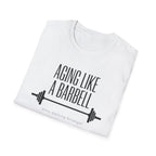 Aging Like a Barbell T-Shirt 1